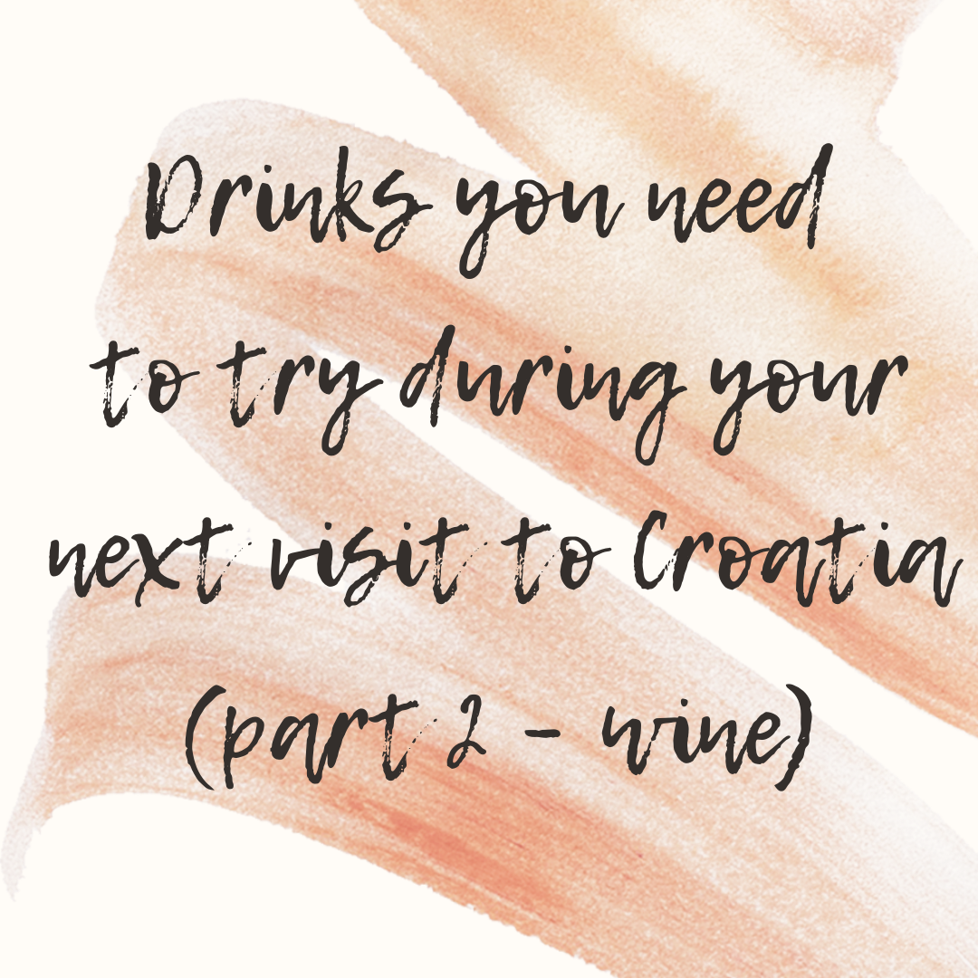 Drinks you need to try during your next visit to Croatia (part 2 – wine)
